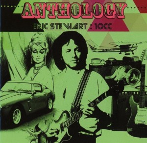 Eric Stewart / 10cc: Anthology – 2CD Deluxe Edition