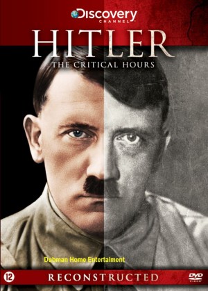 Hitler,The Critical Hours - Dicovery Channel 