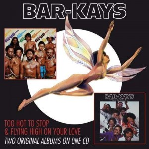 Bar-Kays - Too Hot To Stop / Flying High