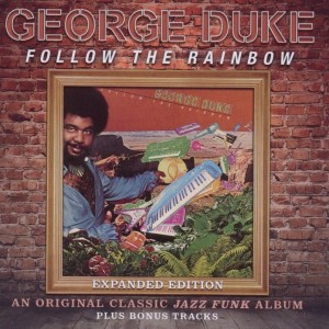 George Duke - Follow That Rainbow