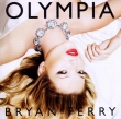Bryan Ferry - Olympia 