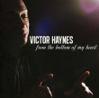 Victor Haynes - From The Botttom Of My Heart