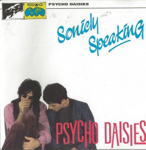 Psycho Daisies ‎– Sonicly Speaking 