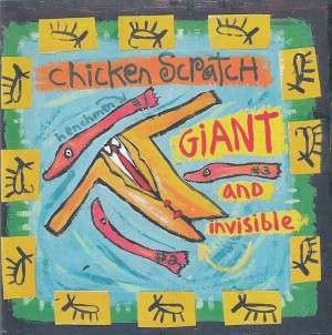 Chicken Scratch ‎– Giant And Invisible 
