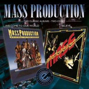 Mass Production - Welcome To Our World / Believe 2-cd