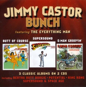 Jimmy Castor Bunch - Butt Of Course/Supersound/E-Man Groovin' 