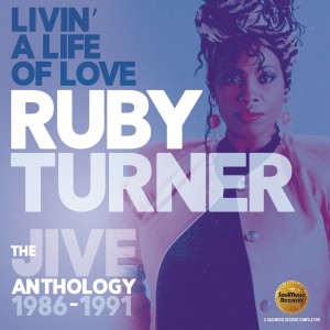 Ruby Turner - Livin’ A Life Of Love - The Jive Anthology 1986 -1991