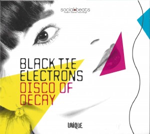 Black Tie Electrons - Disco Of Decay