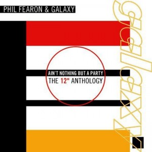 Phil Fearon & Galaxy ‎– Ain't Nothing But A Party - The 12