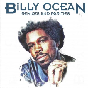 Billy Ocean: Remixes and Rarities, 2-CD Deluxe Edition
