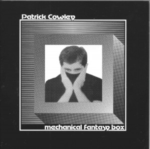 Patrick Cowley ‎– Mechanical Fantasy Box