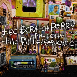 The Full Experience: Lee ‘Scratch’ Perry Presents The Full Experience