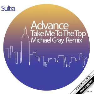 Advance ‎– Take Me To The Top (Michael Gray Remix) 12″