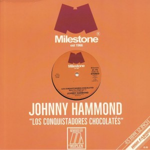 Johnny Hammond ‎– Los Conquistadores Chocolates (Remixes) 12 
