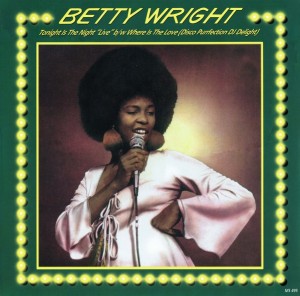 Betty Wright ‎– Tonight Is The Night 