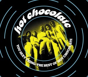 Hot Chocolate ‎– You Sexy Thing: The Best Of Hot Chocolate