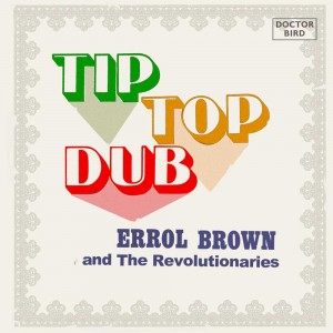 Errol Brown & The Revolutionaries -  Tip Top Dub  2-CD