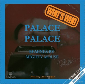 Who's Who - Palace Palace (Mighty Mouse Remixes) 12″