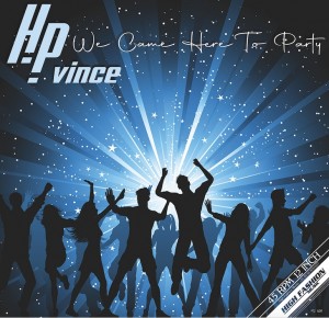 HP Vince - We Came Here To Party 12 
