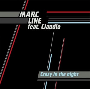 Marc Line Feat. Claudio – Crazy In The Night
