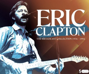 Eric Clapton- The Broadcast Collection 1976 – 1994 – 5CD