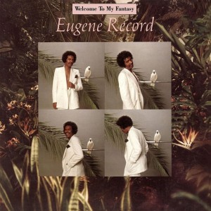 Eugene Record – Welcome To My Fantasy