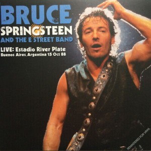 Bruce Springsteen & The E-Street Band – Live: Estadio River Plate Buenos Aires, Argentina 15 Oct '88