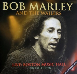 Bob Marley & The Wailers – Live: Boston Music Hall 8 Jun '78