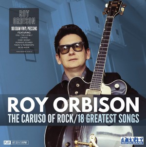 Roy Orbison – The Caruso Of Rock/18 Greatest Songs