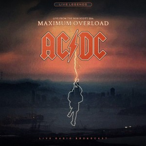 AC/DC – Maximum Overload - Live From The Bon Scott Era