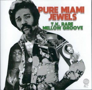 V/A - Pure Miami Jewels: T.K. Rare Mellow Groove