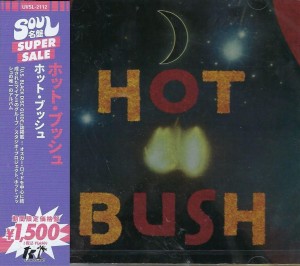 Hot Bush - Hot Bush