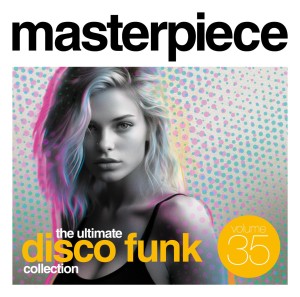 Masterpiece Vol. 35 - The ultimate disco funk collection