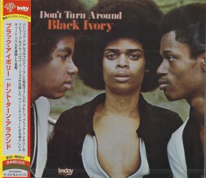 Black Ivory - Don't Turn Around 