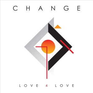Change – Love 4 Love