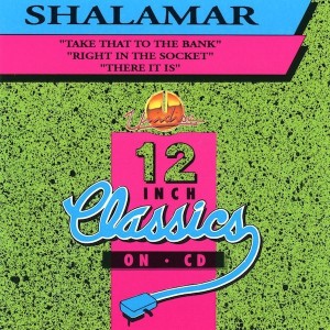 Shalamar – Take That To The Bank / Right In The Socket / There It Is