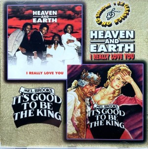 Heaven And Earth / Mel Brooks – I Really Love You / It's Good To Be The King