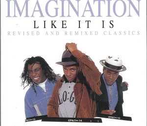 Imagination – Like It Is: Revised And Remixed Classics