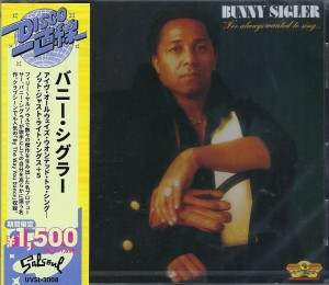 Bunny Sigler – I've Always Wanted To Sing...Not Just Write Songs + 5