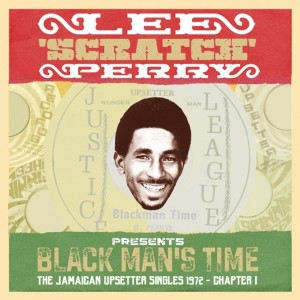 Lee ‘Scratch’ Perry Presents Black Man’s Time The Jamaican Upsetters Singles 1972 Chapter 1, 2CD