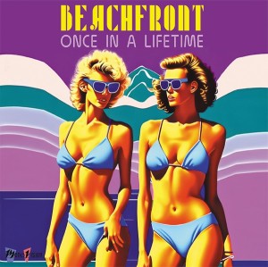 Beachfront – Once In A Lifetime