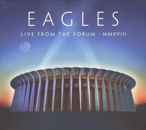 Eagles – Live From The Forum MMXVIII   2-cd + Blu-ray