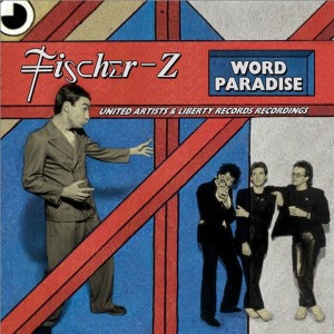 Fischer-Z: - Word Paradise - The United Artists Records & Liberty Recordings
