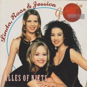 Linda, Roos & Jessica – Alles Of Niets  2tr. cd single