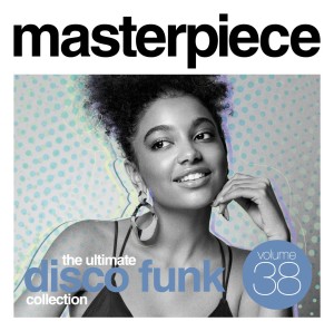 Masterpiece Vol. 38 - The ultimate disco funk collection