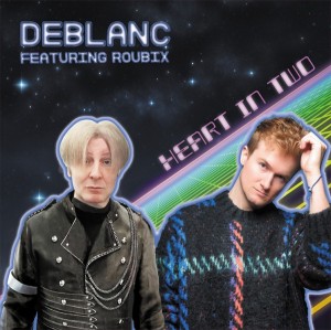 Deblanc Featuring Roubix – Heart In Two