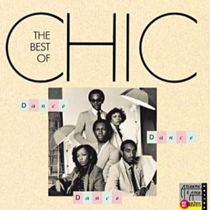 Chic - Dance, Dance, Dance: The Best of Chic 