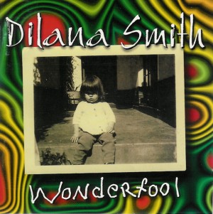 Dilana Smith – Wonderfool 