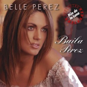 Belle Perez - Baila Perez 