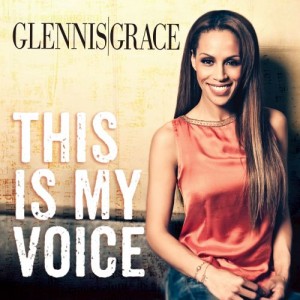 Glennis Grace – This Is My Voice